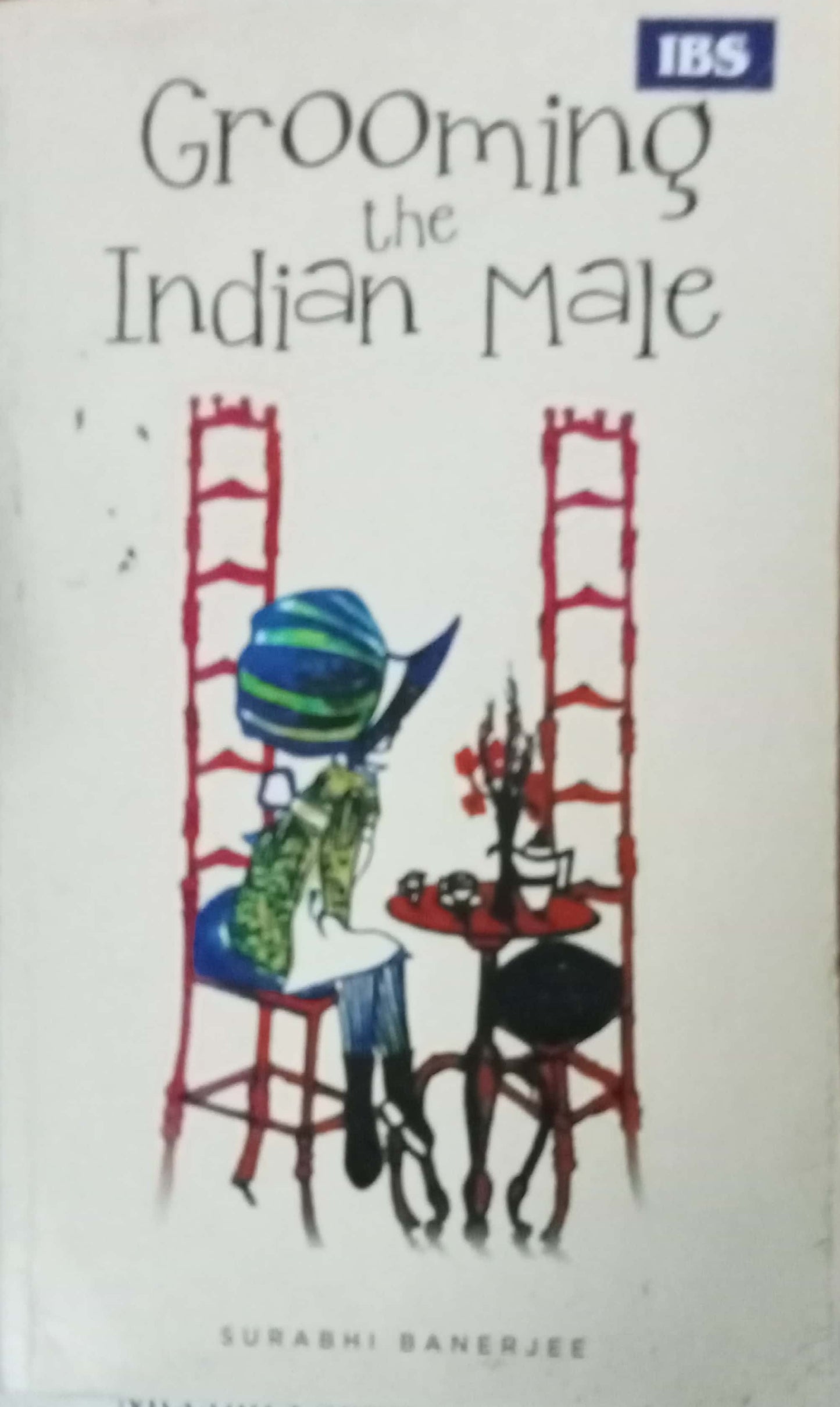 Grooming The Indian Male by Surabhi Banerjee