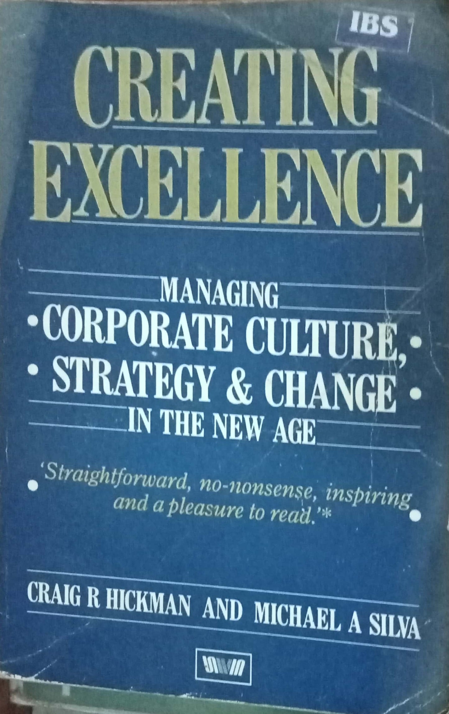 Creating Excellence: Managing Corporate Culture, Strategy, and Change in the New Age by Craig R. Hickman