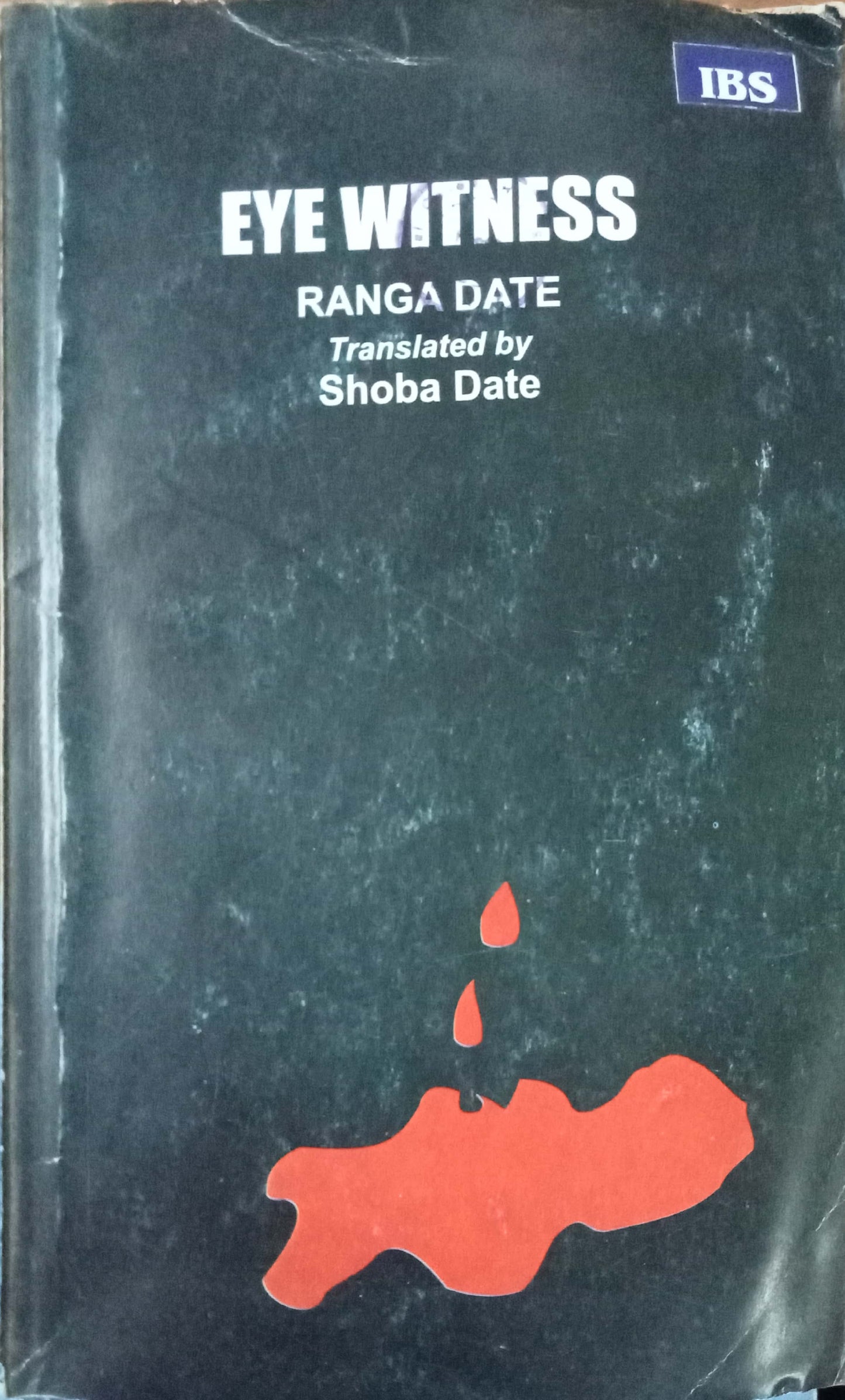 Eye Witness by Ranga Date/ Shoba Date
