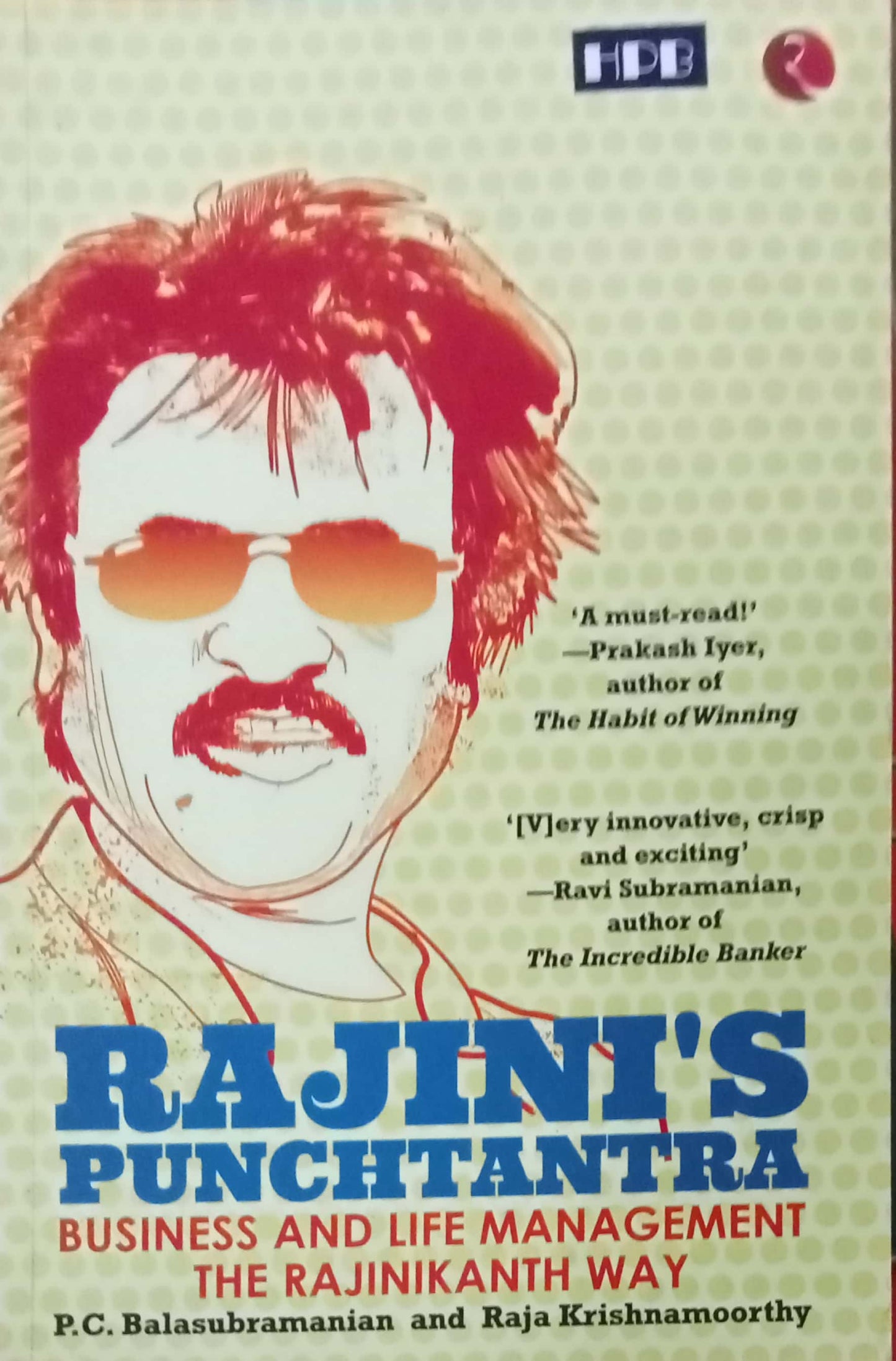 Rajini's Panchatantra Business And Management The Rajnikant Way by P.C. Balasubramanian