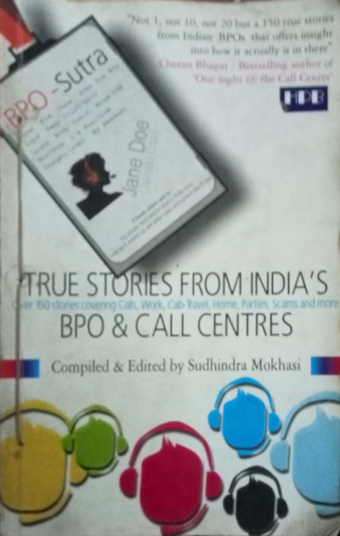 True Stories From India's BPO & Call Centrs by Sudhindra Mokhasi