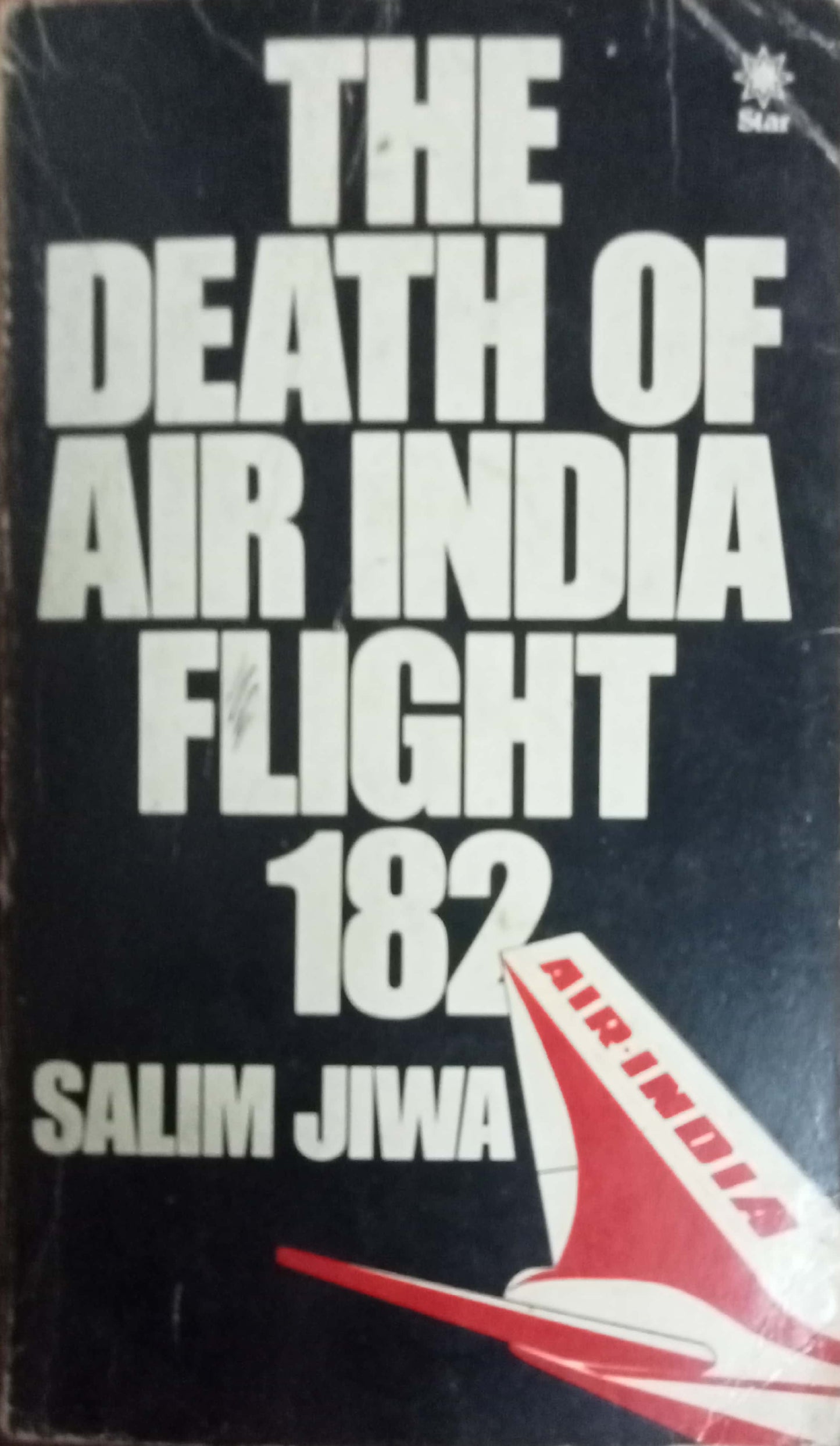 The Death Of Air India Flight 182 by Salim Jiwa