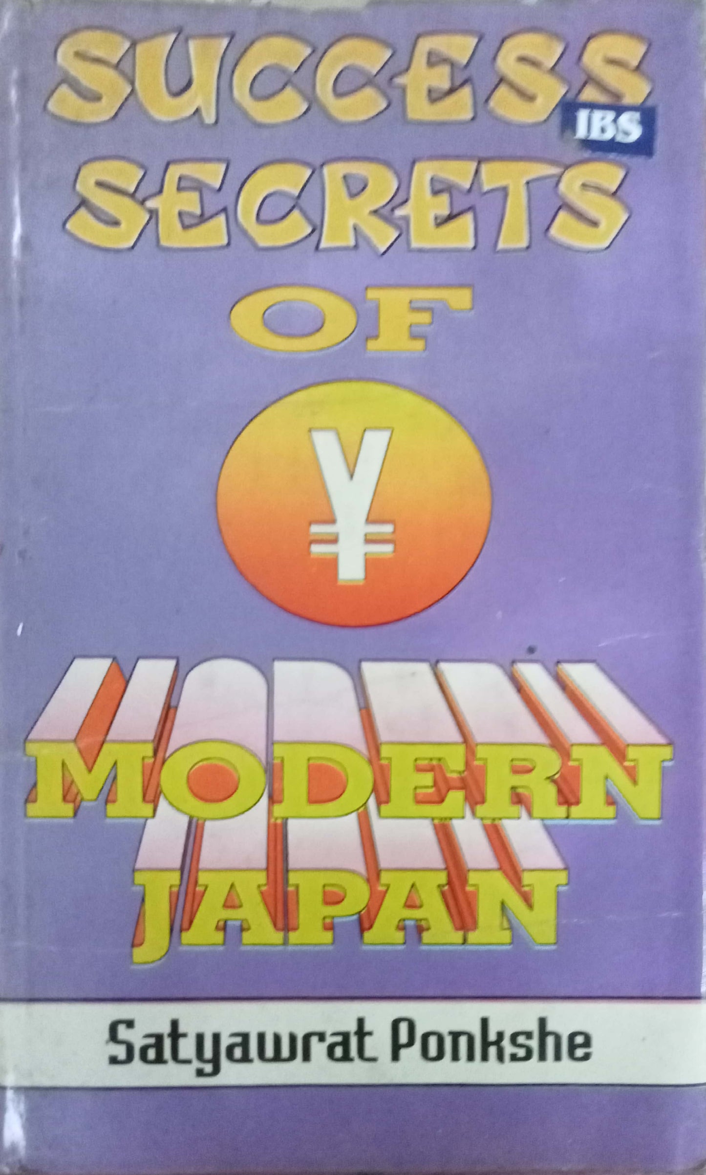 Success Secrets Of Modern Japan by Satyaweat Ponkshe