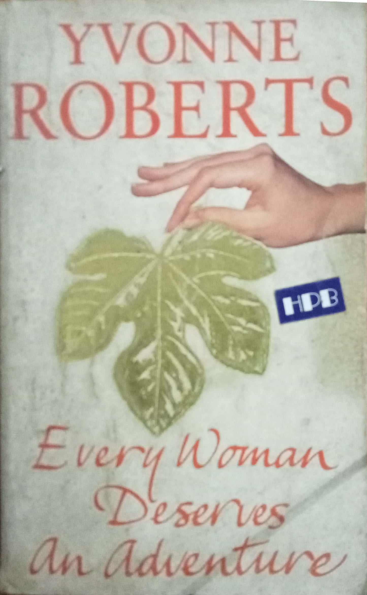 Every Women Deseries An Adventure by Yvonne Robnerts