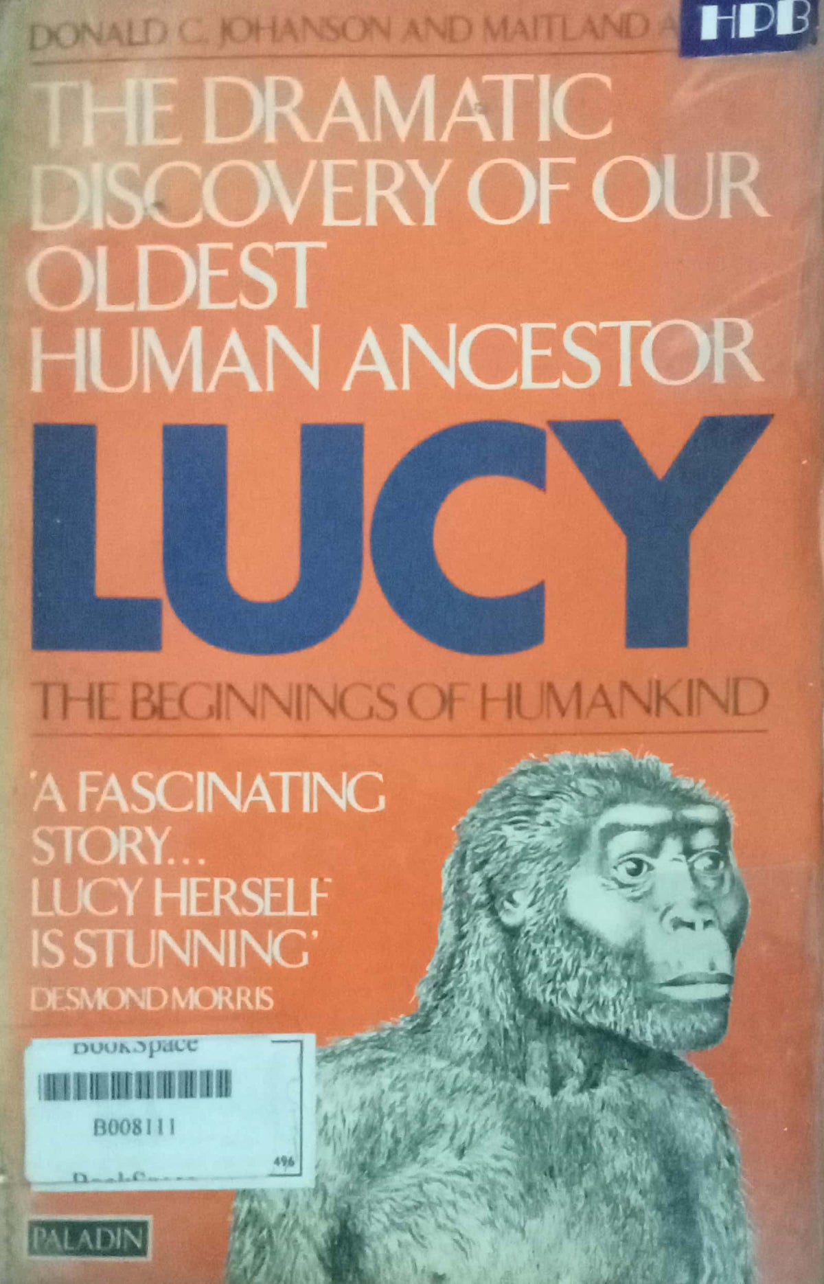 Lucy: The Beginnings of Humankind by paleoanthropologist Donald C. Johanson