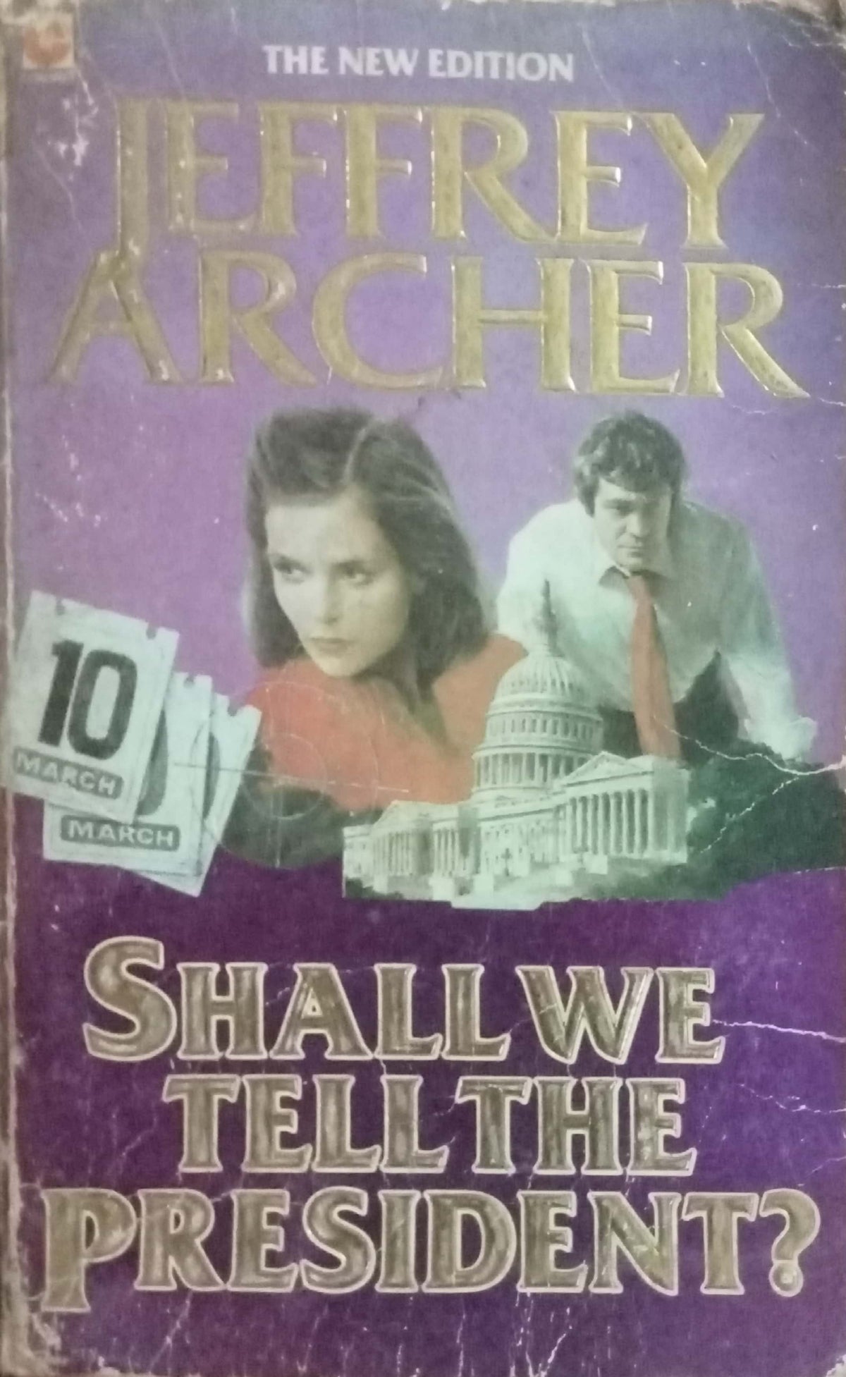 Shallwe Tell The President? by Jeffrey Archer