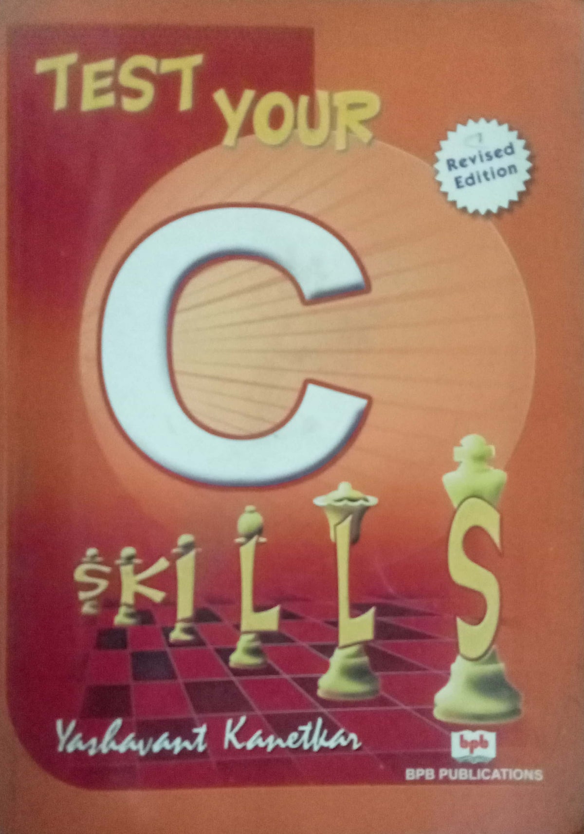 Test Your C Skills by Yashavant Kanetkar
