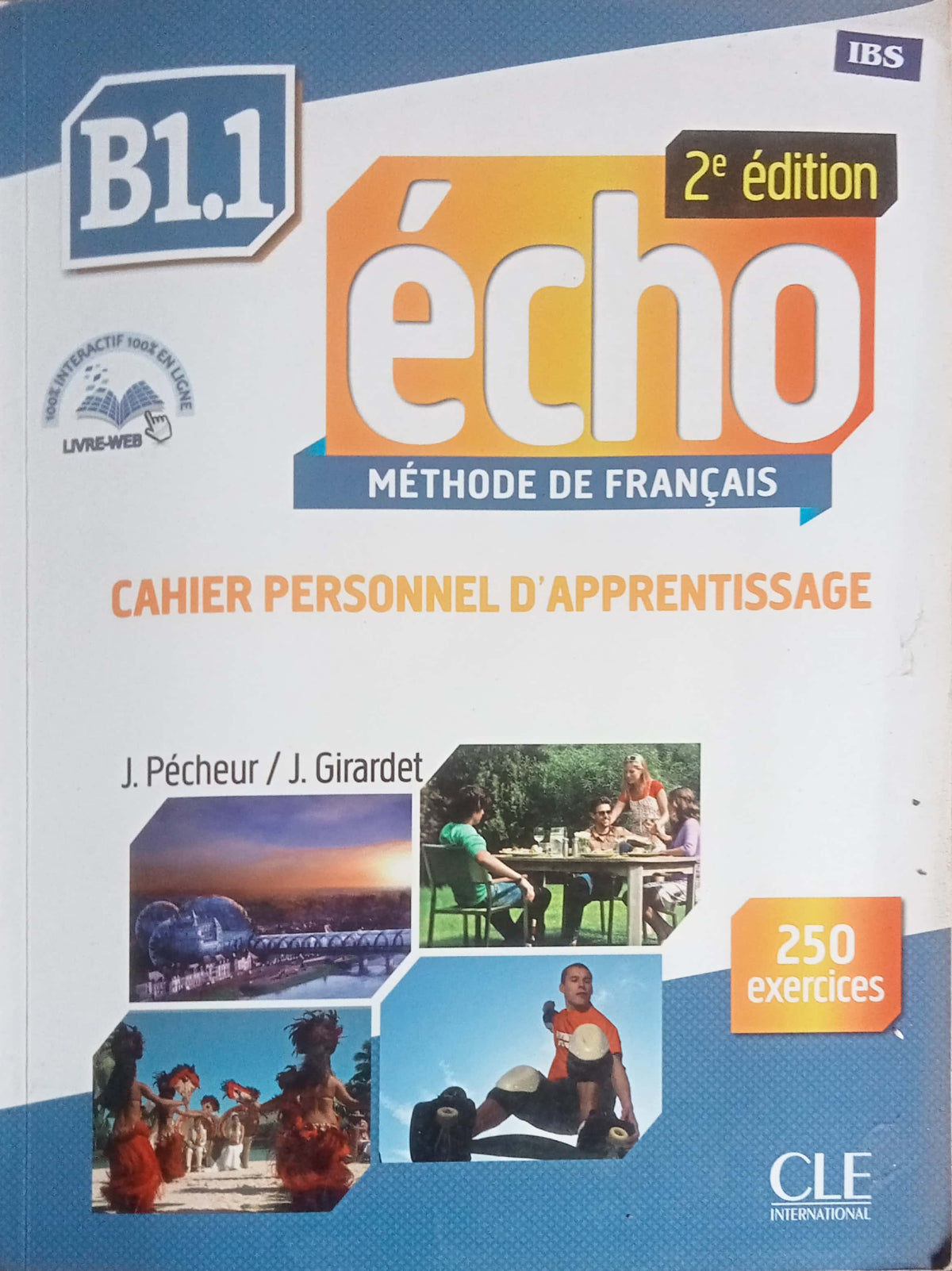 écho B1.1 Méthode de Français: Cahier Personnel d'Apprentissage (2e édition), a French language learning workbook written by J. Pécheur and J. Girardet (D)