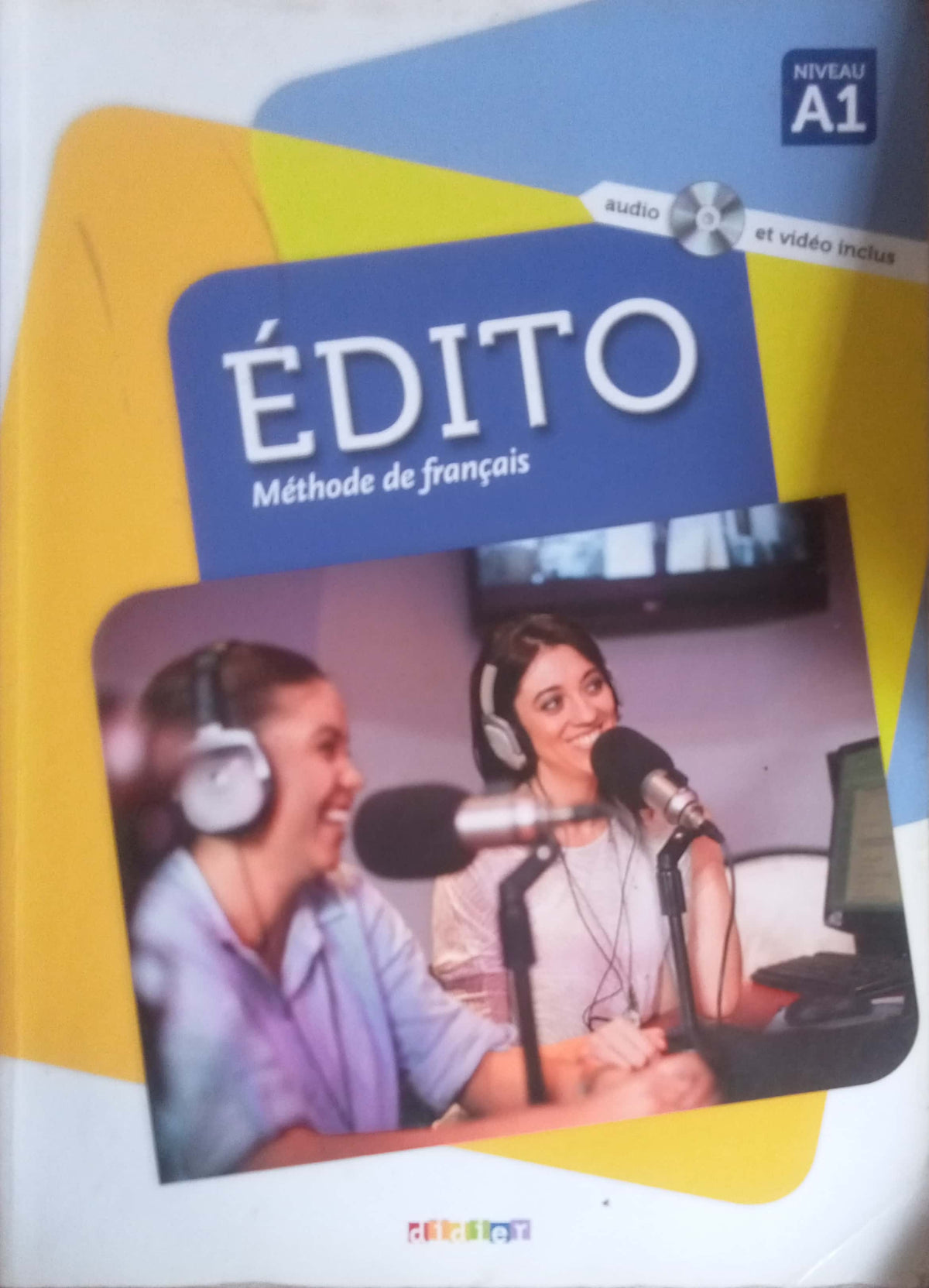 Édito A1 - Méthode de français by Marion Alcaraz, Céline Braud, and Aurélien Calvez