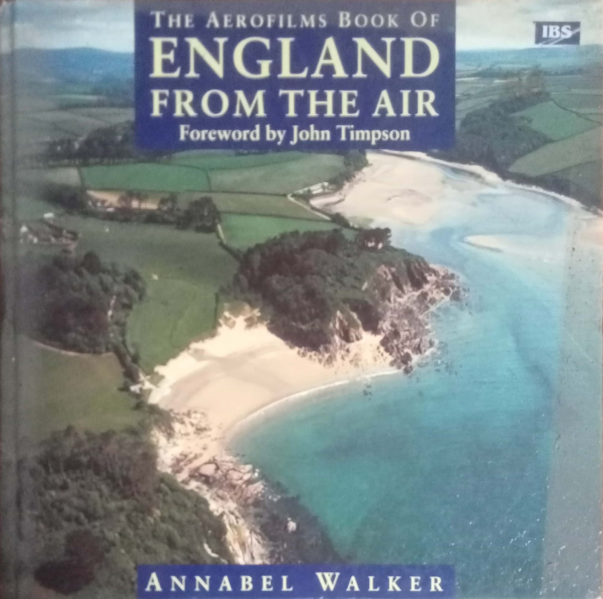 The Aerofilms Book Of England From The Air by Annabel Walker (HDD)