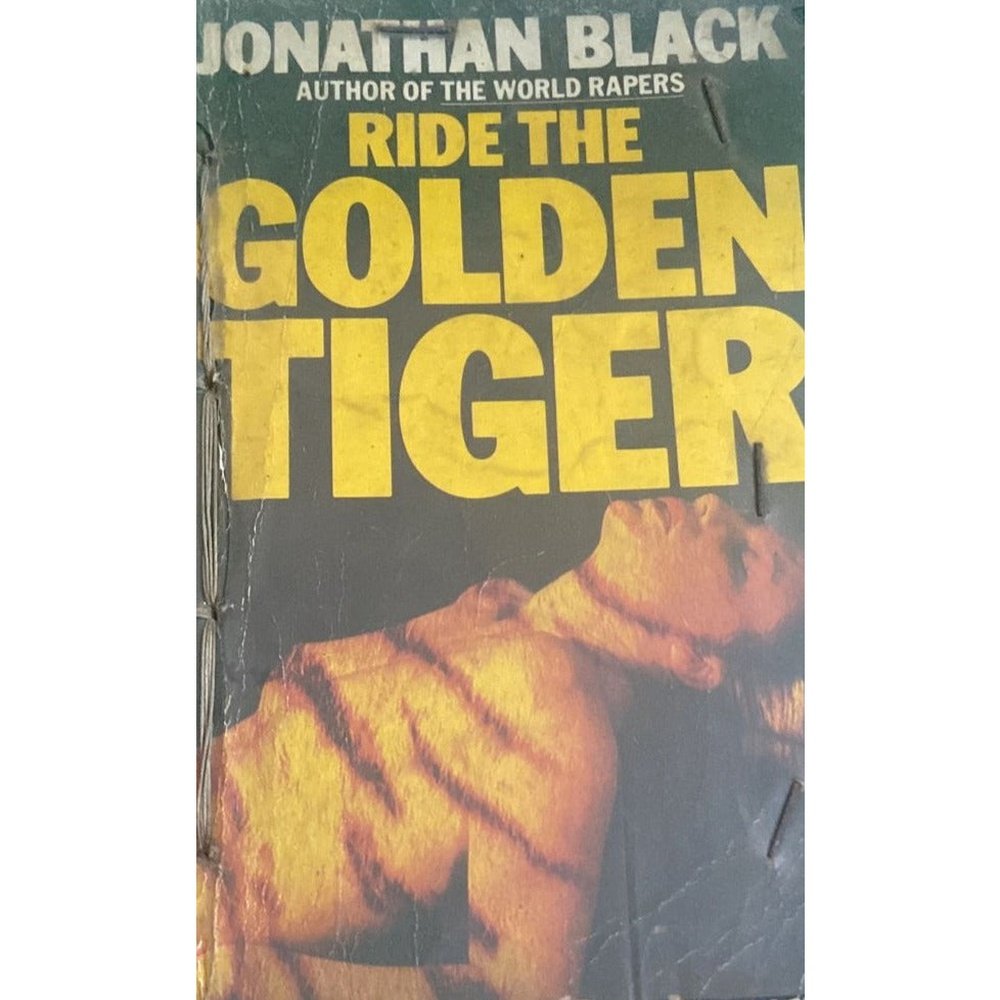 Ride The Golden Tiger By Jonathan Black