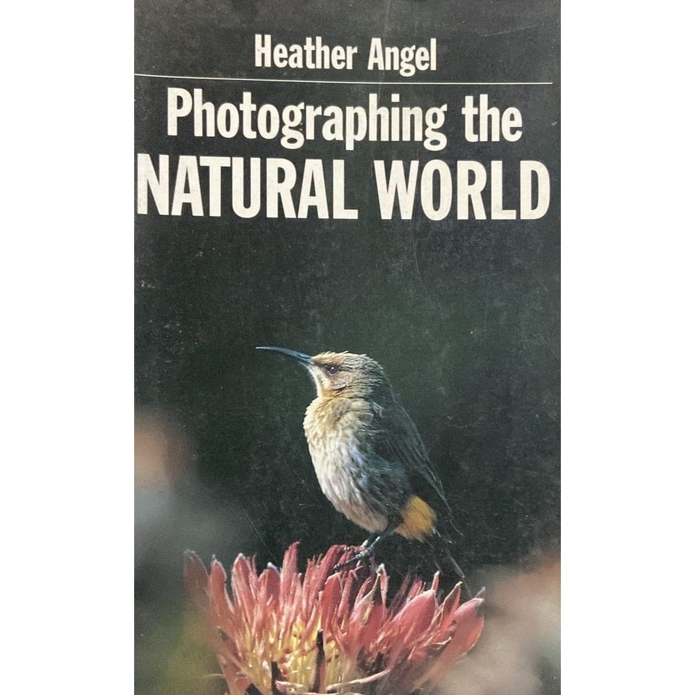 Photographing the Natural World By Heather Angel