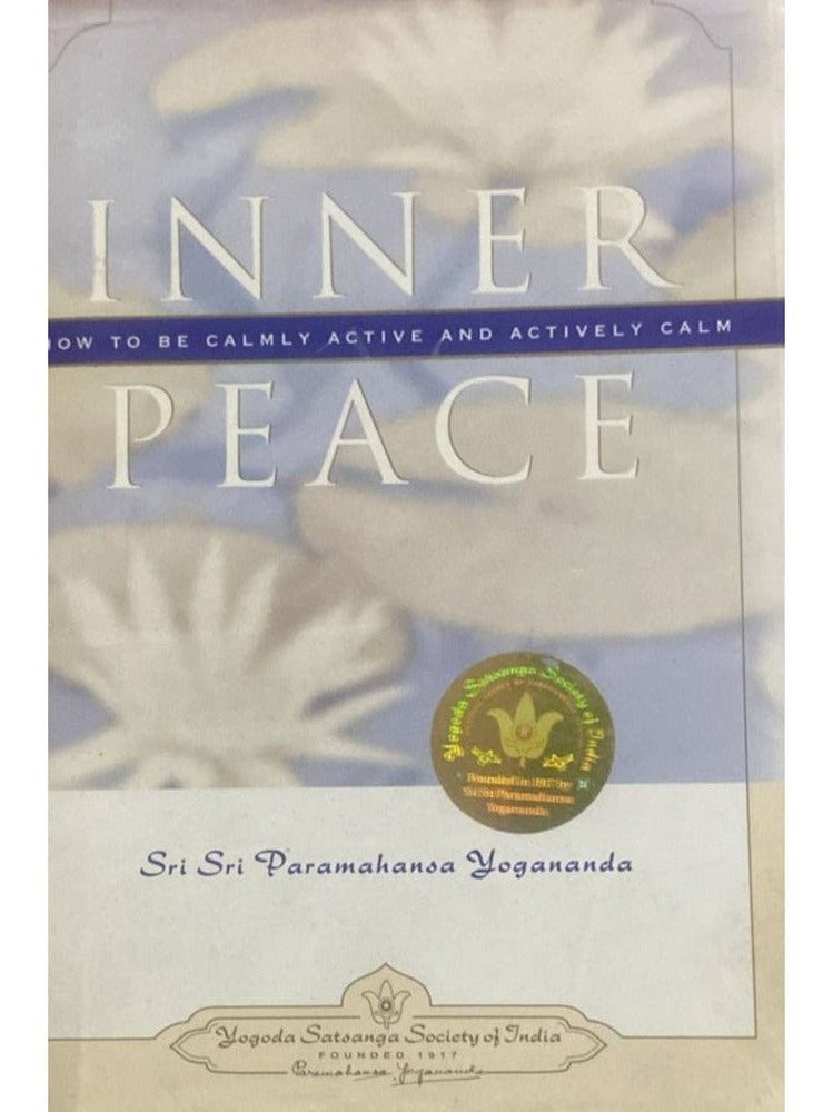 Inner Peace By Sri Sri Paramahansa Yogananda