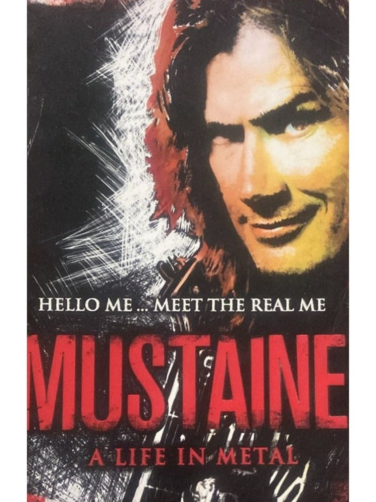 Mustane - Hello Me Meet the Real me A life in Metal by Dave Mustaine