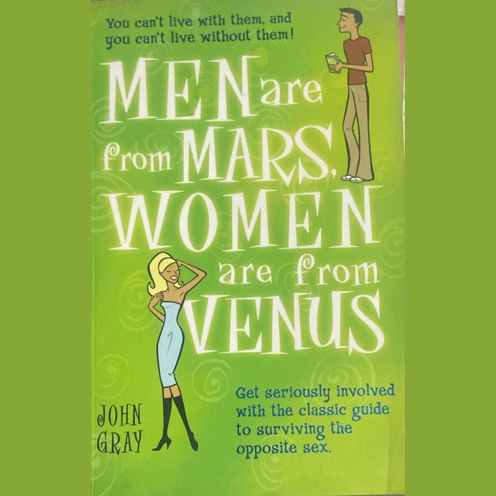 Men are From Mars Women are from Venus by John Gray