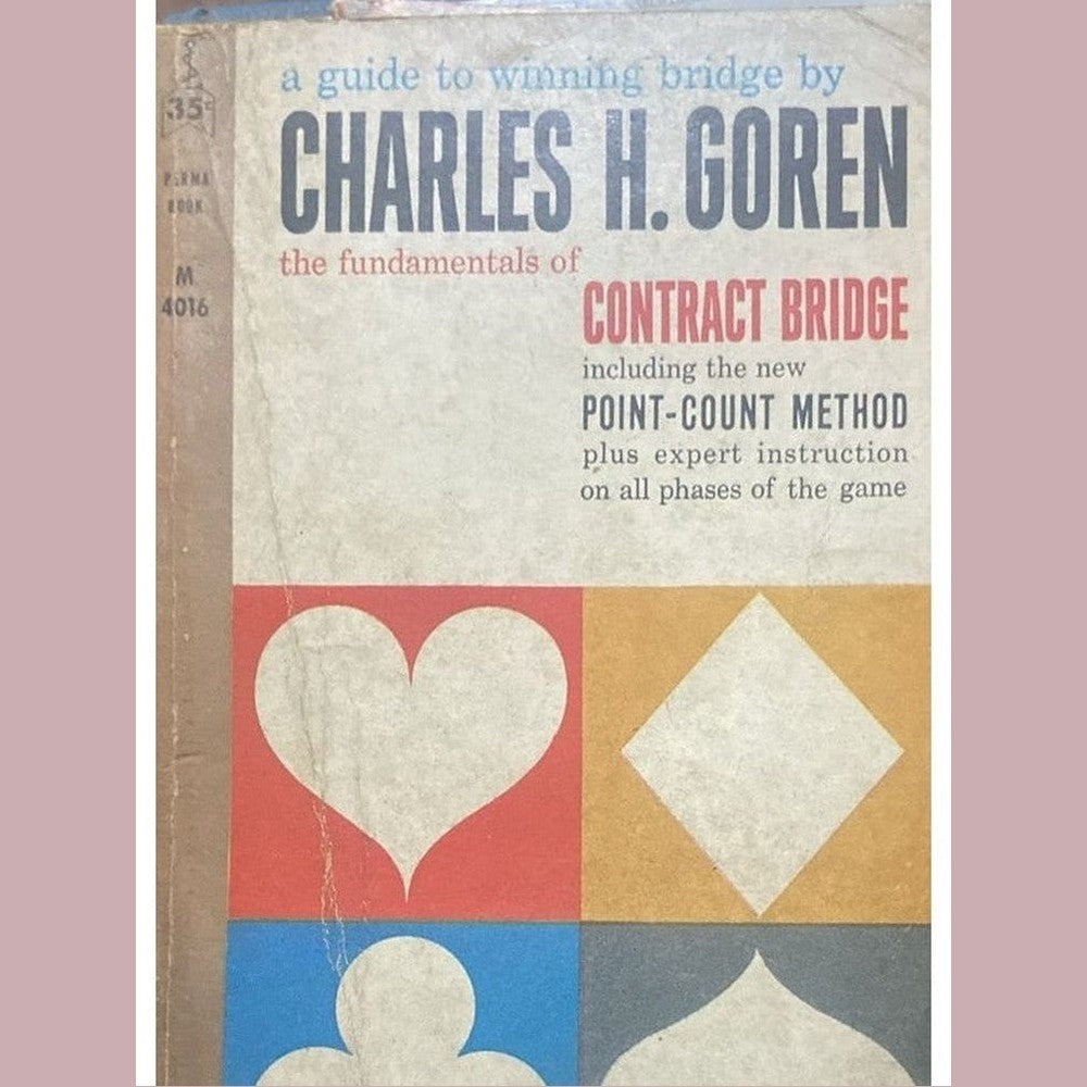 Charles H Goren The fundamentals of contract bridge