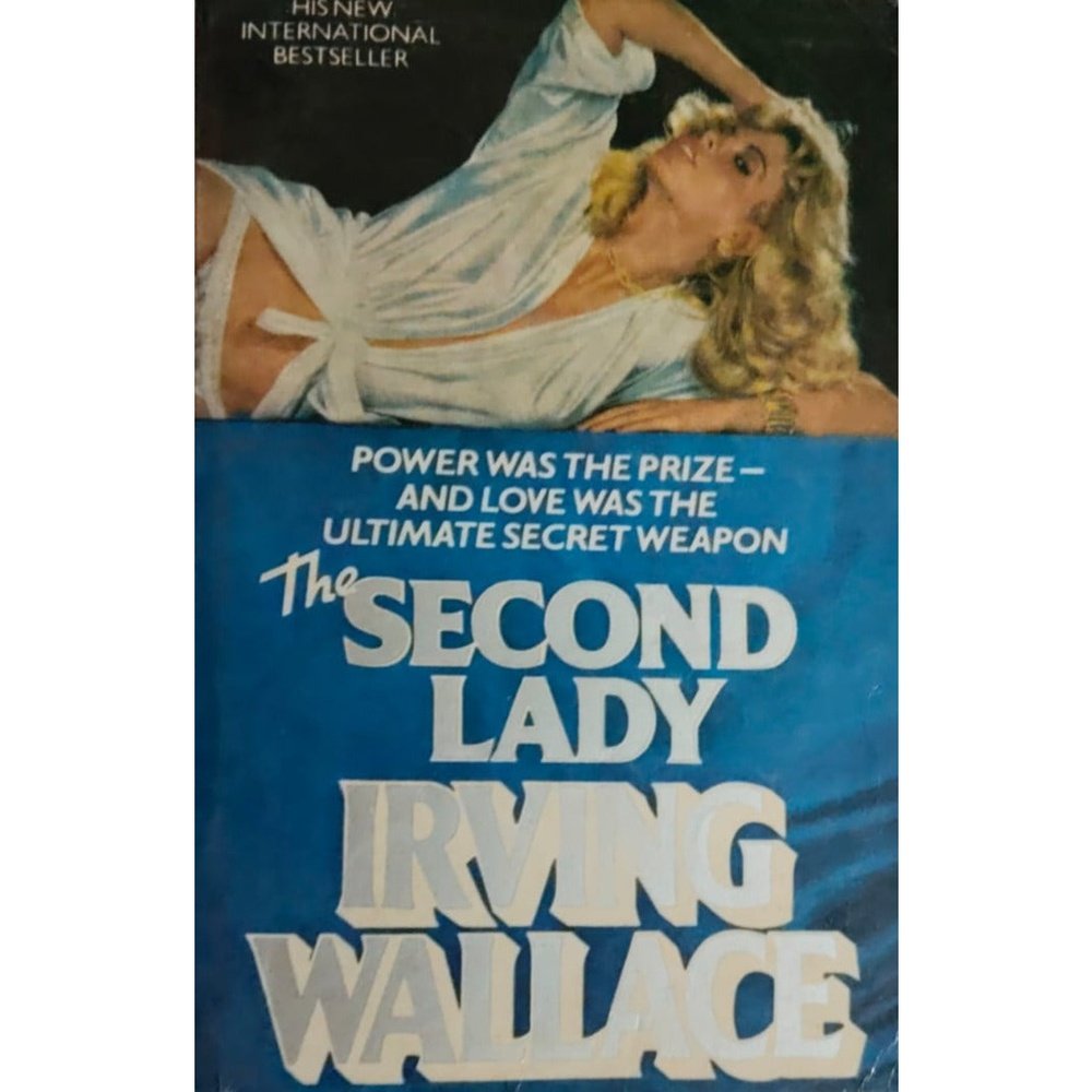 The Second Lady By Irving Wallace