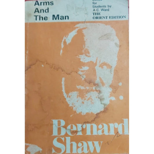 Arms and the Man By Bernard Shaw