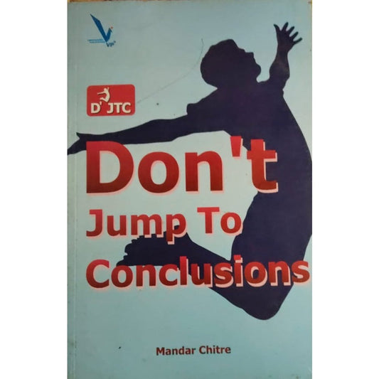 DONT JUMP TO CONCLUSIONS BY MANDAR CHITRE