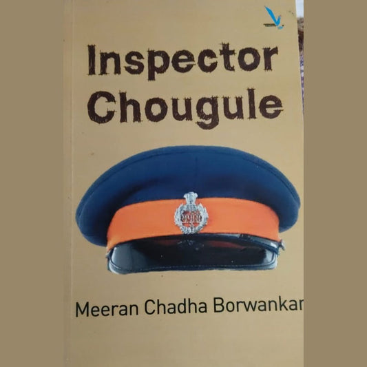 INSPECTOR CHOUGULE BY MEERAN CHADHA BORWANKAR