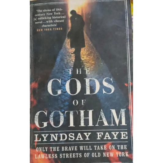 The Gods of Gotham By Lyndsay Faye