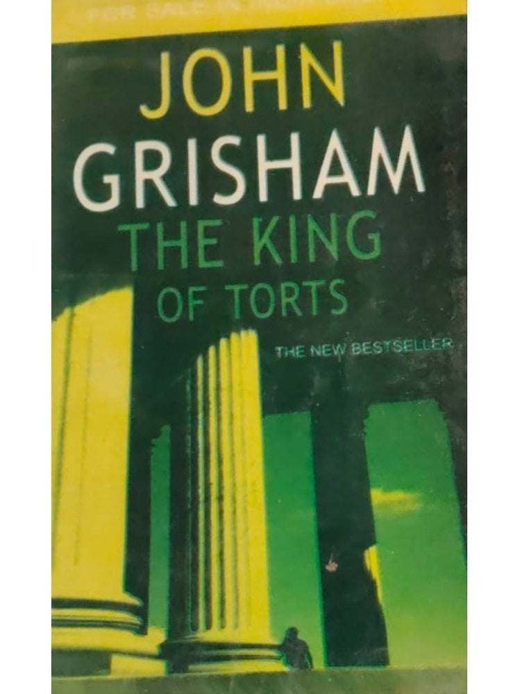 THE KING OF TORTS BY JOHN GRISHAM