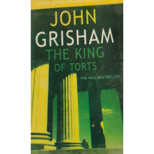 THE KING OF TORTS BY JOHN GRISHAM