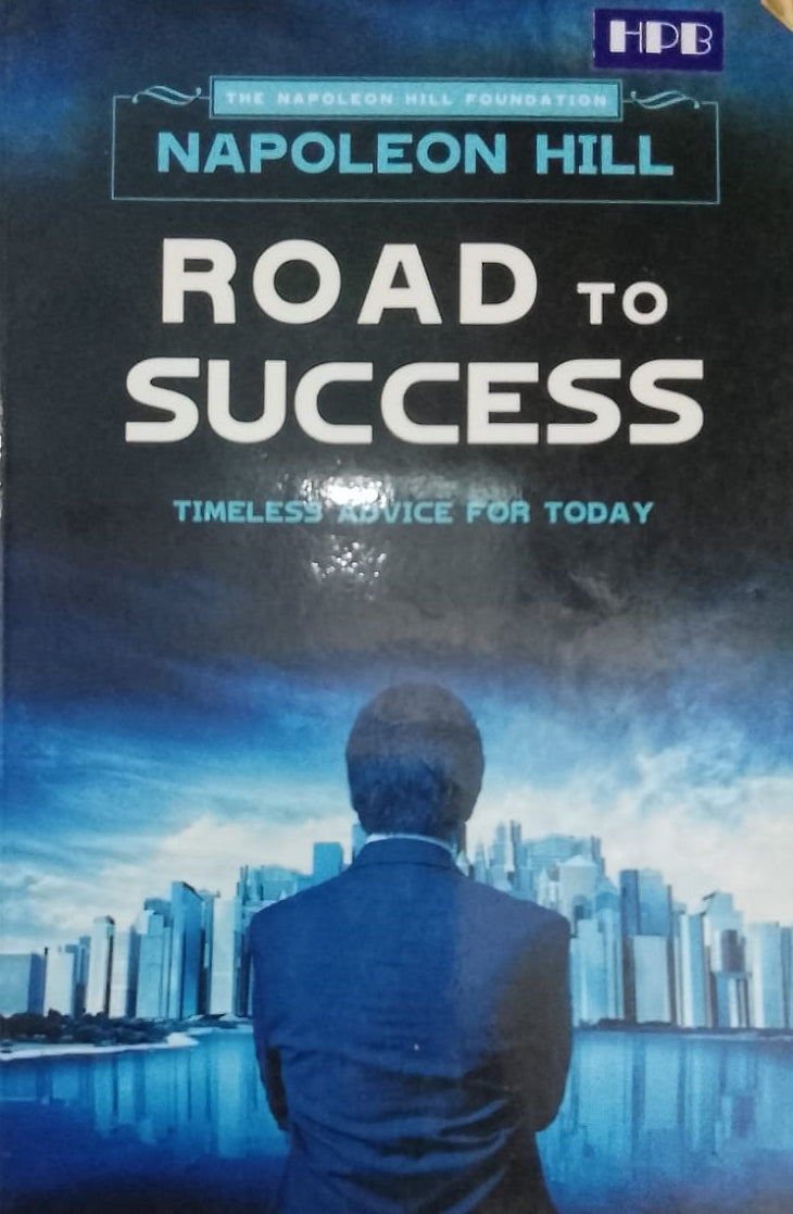 Road to Success Timeless Advice for today
