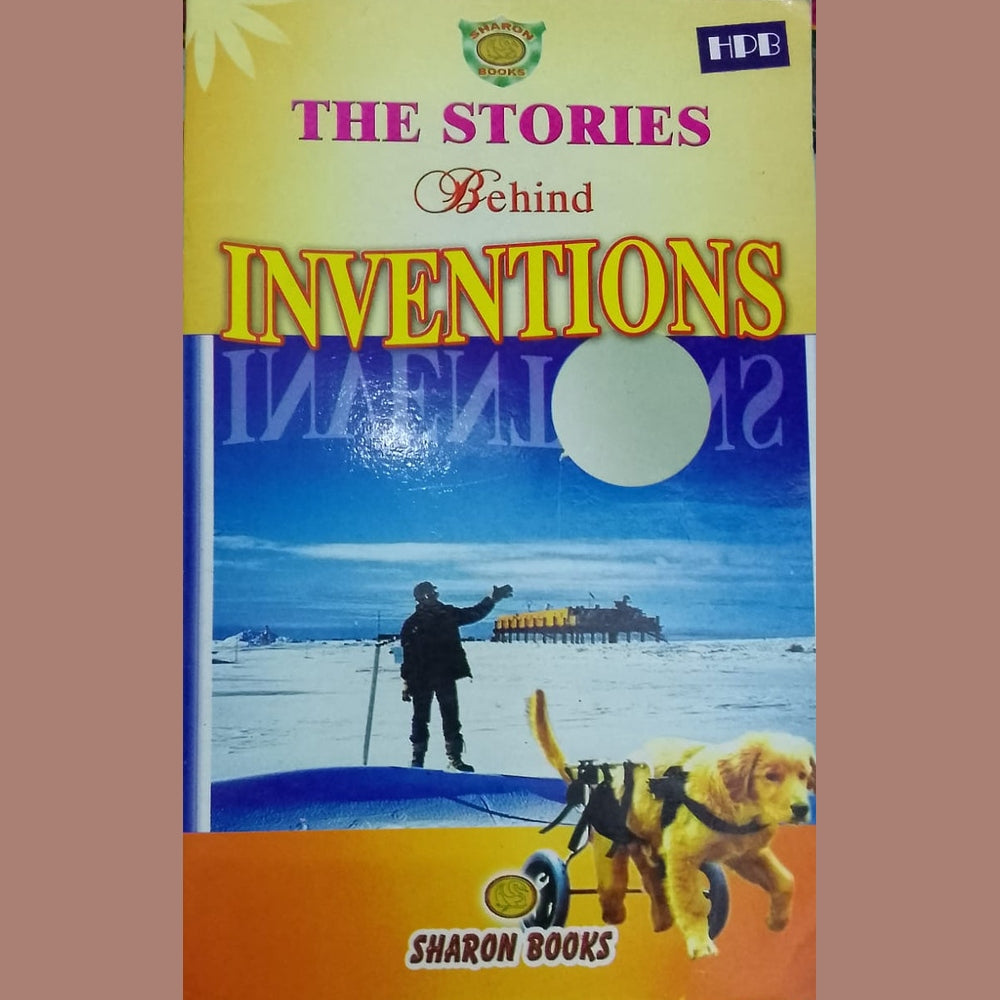 The Stories Behind Inventions