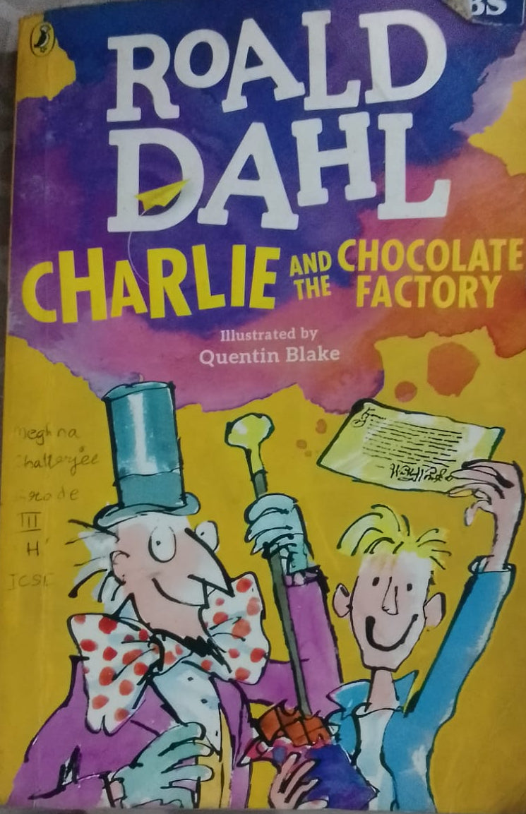 CHARLIE AND THE CHOLOCATE FACTORY by ROALD DAHL