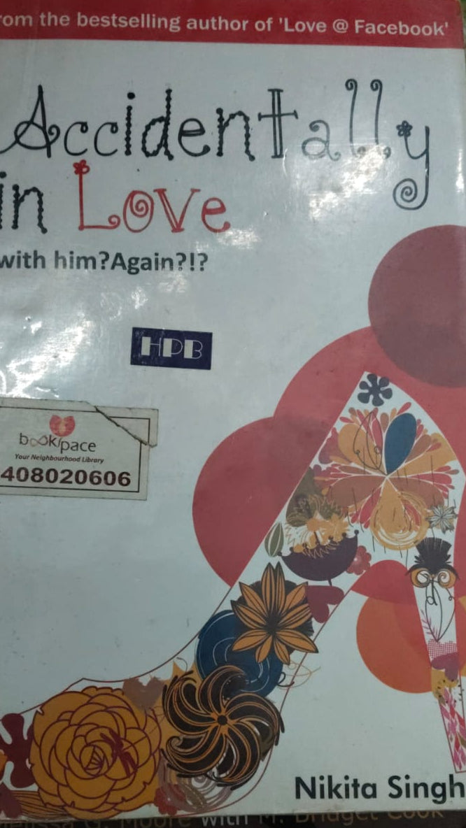 Accidentally in love with him ? Again ? I ? By Nikita Singh