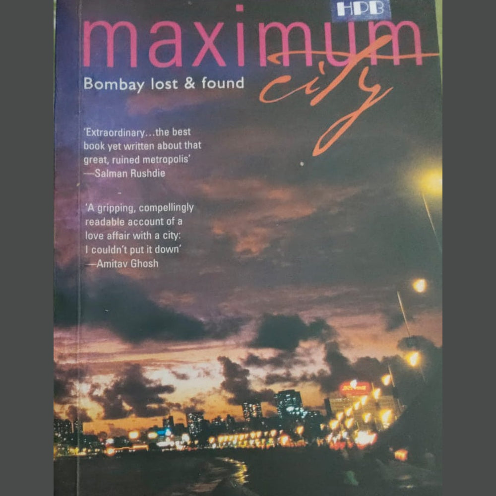 MAXIMUM BOMBAY LOST AND FOUND CITY BY SUKETU MEHTA