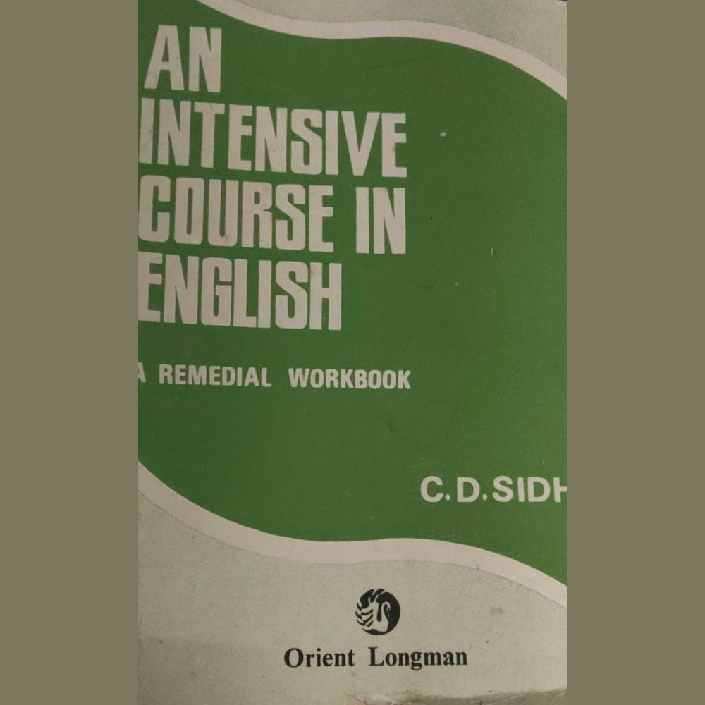 AN INTENSIVE COURSE IN ENGLISH BY C.D.SIDHU