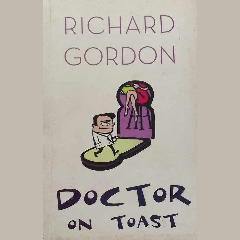 DOCTOR ON TOAST BY RICHARD GORDON