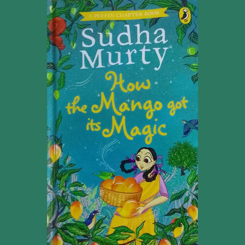 HOW THE MANGO GOT ITS MANGO BY SUDHA MURTY