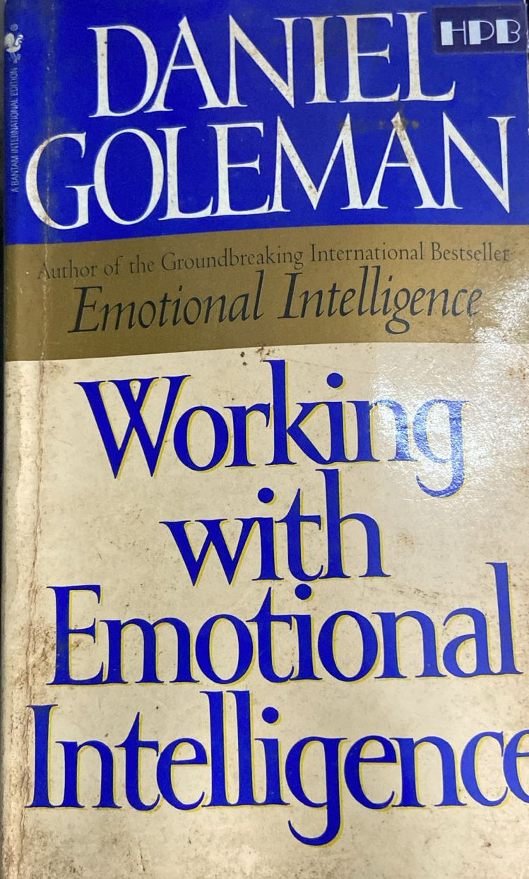 WORKING WITH EMOTIONAL INTELLIGENCE BY DANIEL GOLEMAN