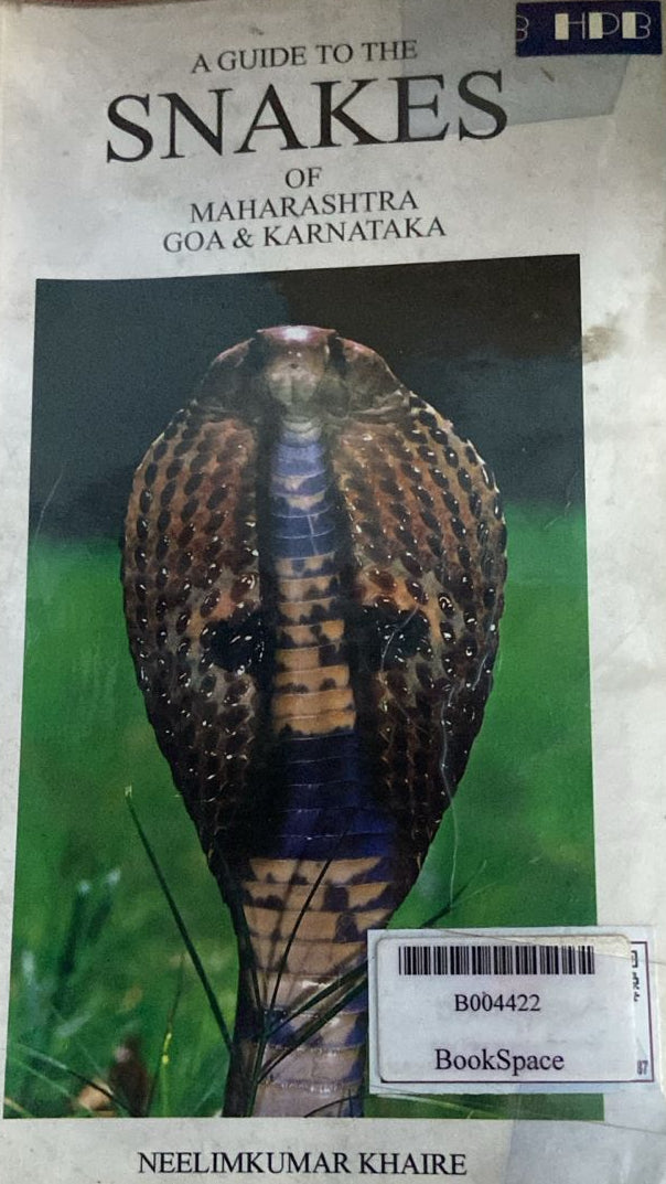 A GUIDE TO THE SNAKES OF MAHARASHTRA GOA AND KARNATAKA by Neelamkumar Khaire