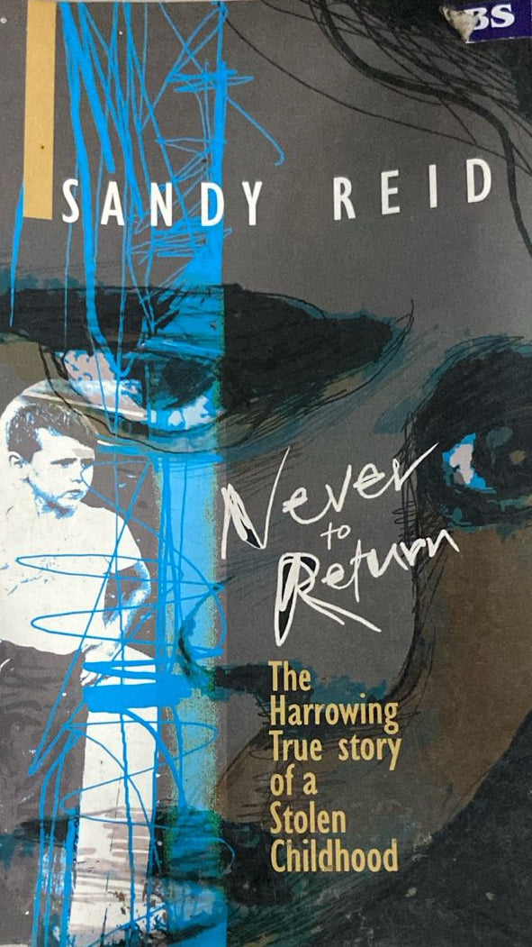 NEVER TO RETURN BY SANDY REID