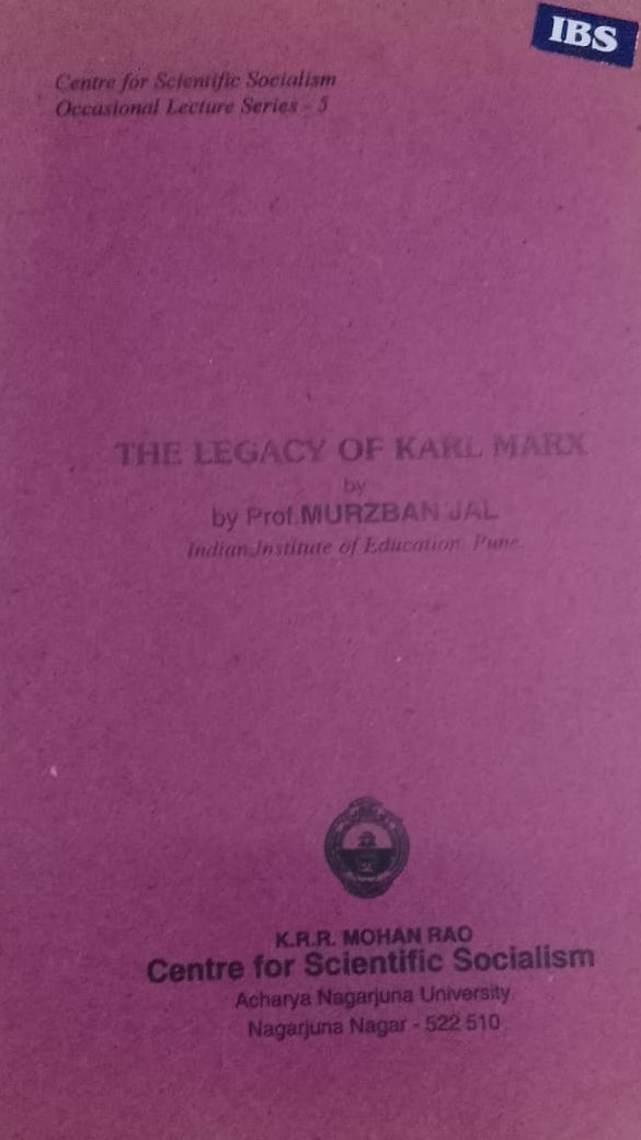 THE LEGACY OF KARL MARX BY PROF MURAZBAN JAL