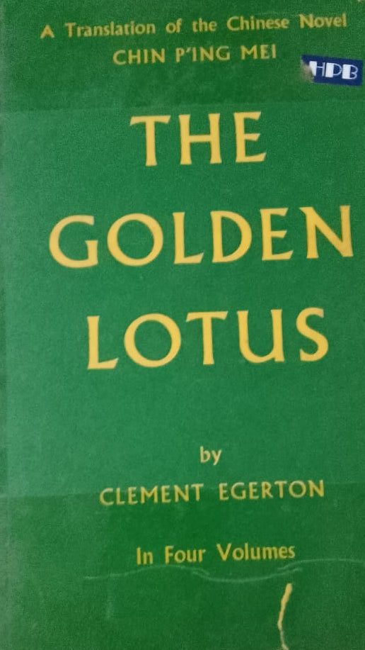 THE GOLDEN LOTUS TRANSLATION OF CHINESE NOVEL CHING PING MEL BY CLEMENT EGERTON