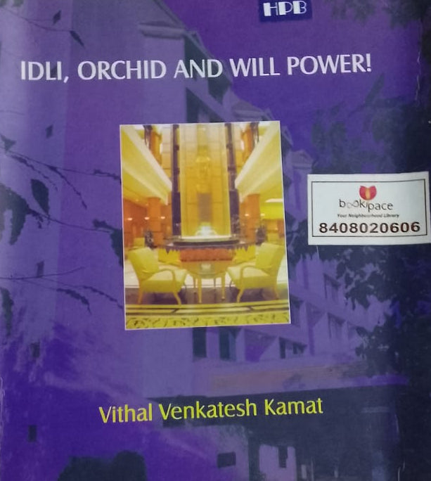 IDLI ORCHID AND WILL POWER BY VITHAL VENKATESH KAMAT