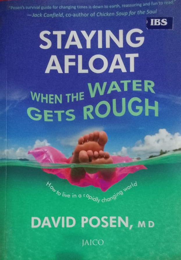 STAYING AFLOAT WHEN THE WATER GETS ROUGH BY DAVID POSEN