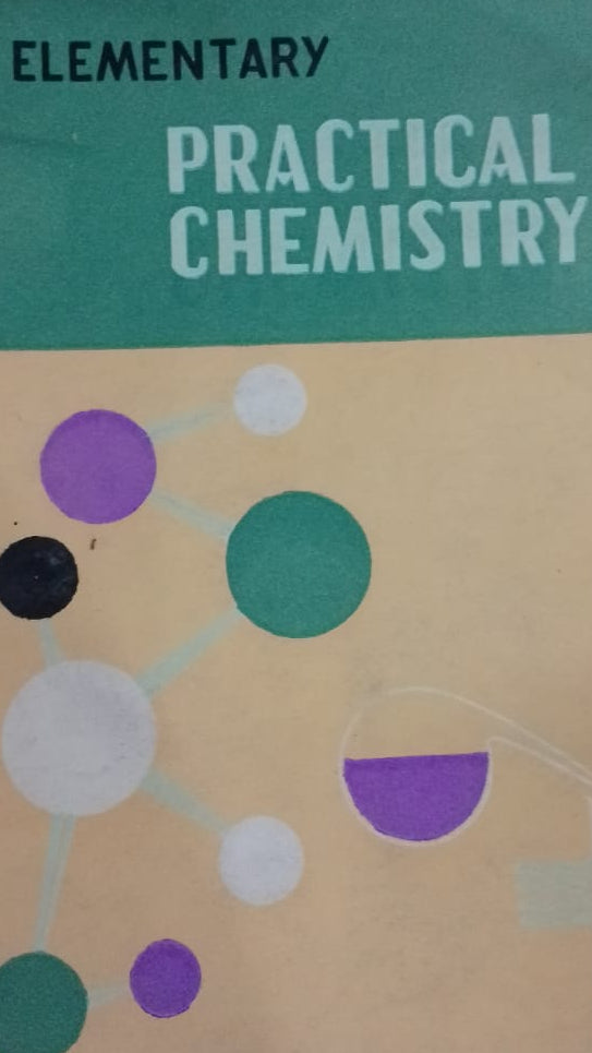 ELEMENTARY PRACTICAL CHEMISTRY