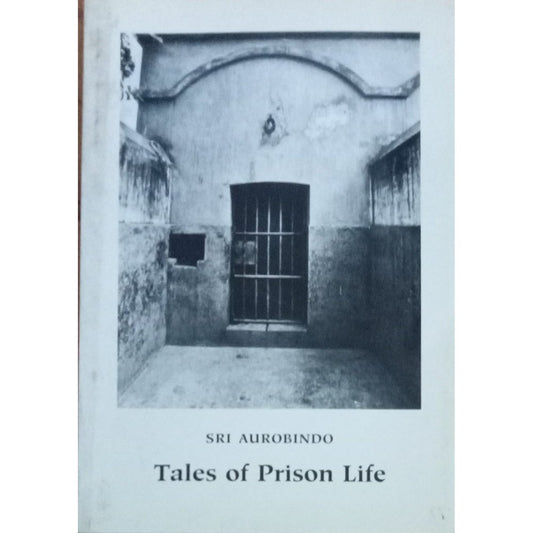 Tales Of Prison Life Sri Aurobindo