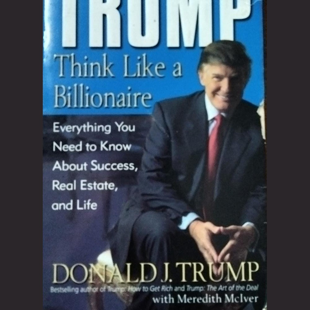 Trump Think Like A Billionaire By Donald J Trump Half Price Books India Print Books inspire-bookspace.myshopify.com Half Price Books India