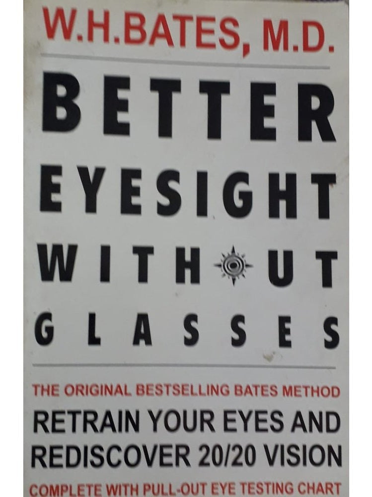 Better Eyesight Without Glasses by W.H. Bates Half Price Books India Books inspire-bookspace.myshopify.com Half Price Books India