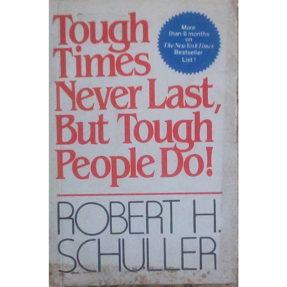 Tough Times Never Last , But Tough People Do! By Robert H Schuller Half Price Books India Books inspire-bookspace.myshopify.com Half Price Books India