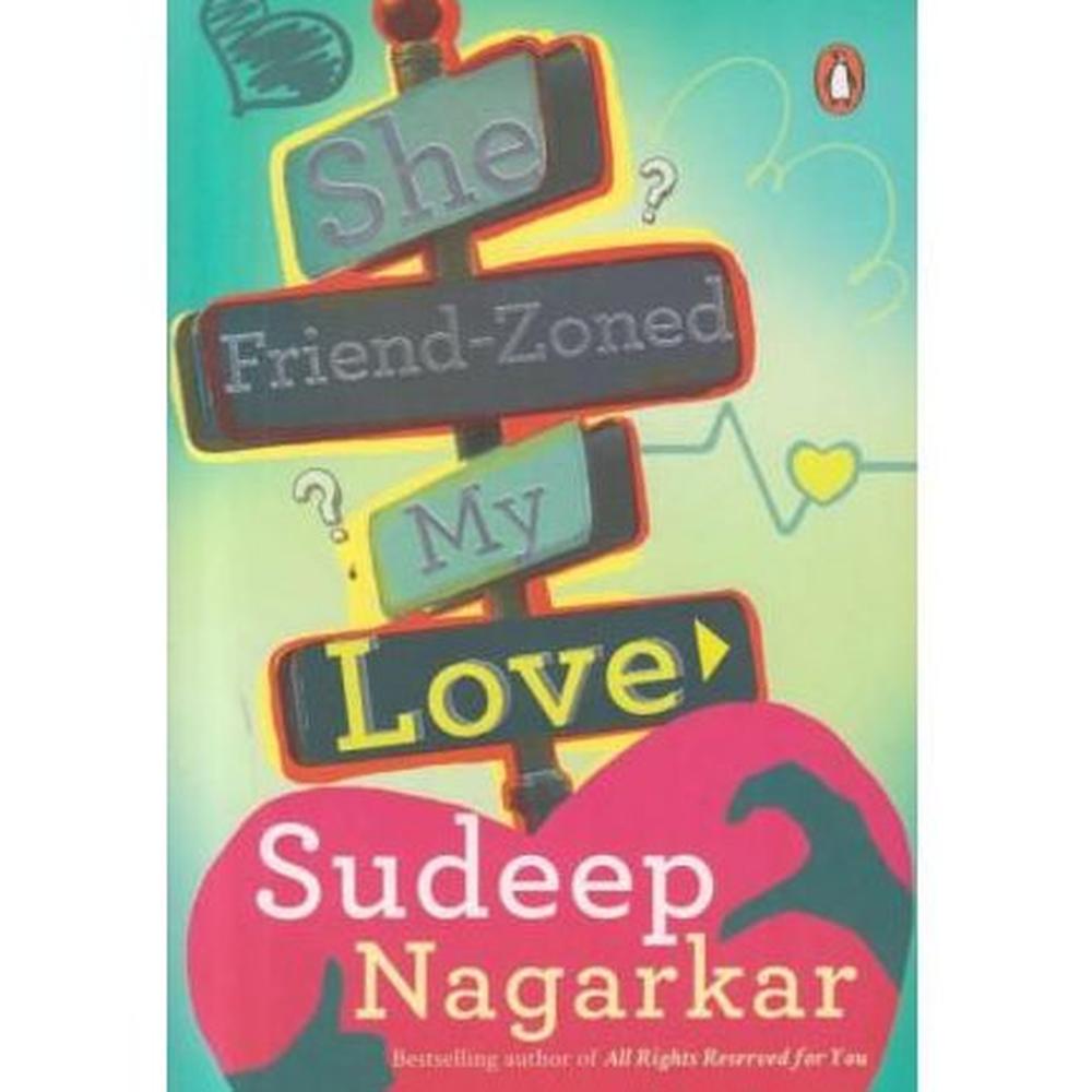 She Friend Zoned My Love by Sudeep Nagarkar Half Price Books India Books inspire-bookspace.myshopify.com Half Price Books India