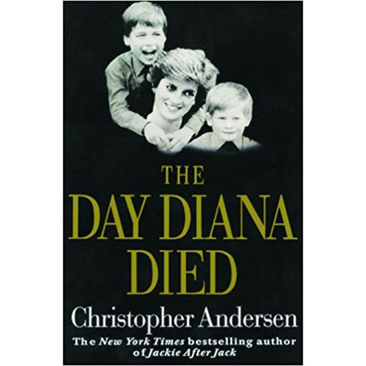 The Day Diana Died by Christopher Anderson  Half Price Books India Books inspire-bookspace.myshopify.com Half Price Books India