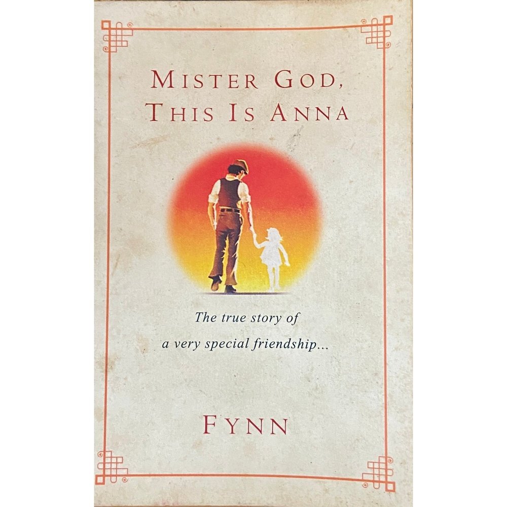 Mister God, This is Anna by Fynn